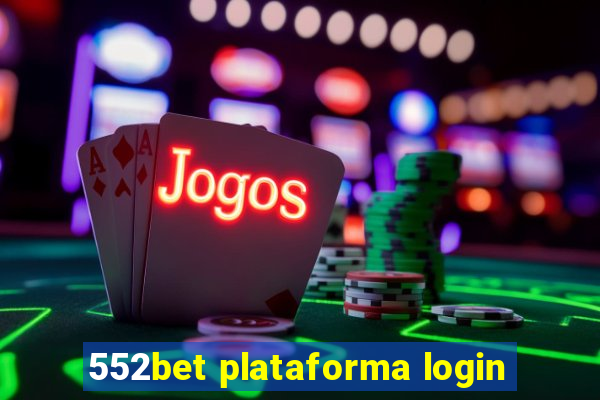 552bet plataforma login